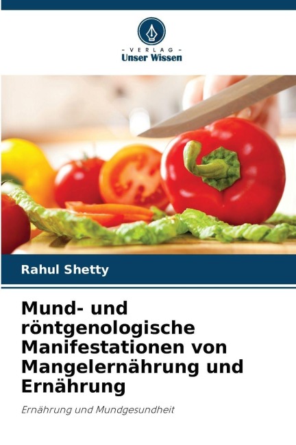 Mund- und röntgenologische Manifestationen von Mangelernährung und Ernährung - Rahul Shetty