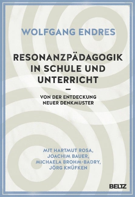 Resonanzpädagogik in Schule und Unterricht - Wolfgang Endres