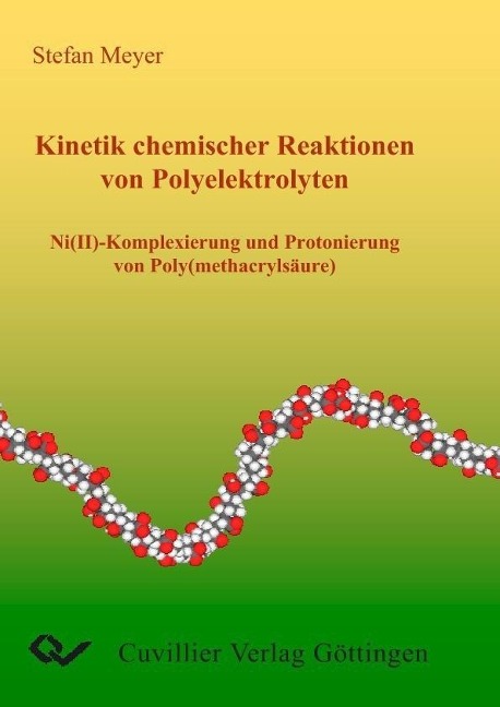 Kinetik chemischer Reaktionen von Polyelektrolyten Ni(II)-Komplexierung und Protonierung von Poly(methacrylsäure) - 