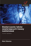Cover-Bild zum Titel 'Dostarczanie leków zawieraj¿cych kwasy nukleinowe' von 'Mani Sharma'