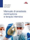 Manuale di anestesia rianimazione e terapia intensiva - Marco Ranieri, Luciana Mascia, Luigi Tritapepe