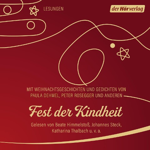 Fest der Kindheit - Paula Dehmel, August Heinrich Hoffmann von Fallersleben, Peter Rosegger, Agnes Sapper