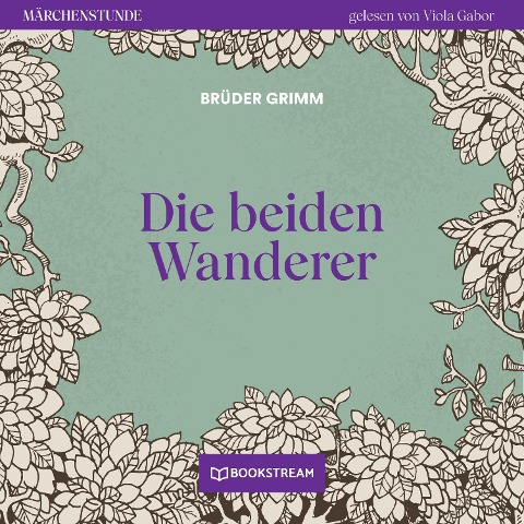 Die beiden Wanderer - Brüder Grimm