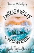 Cover-Bild zum Titel 'Zwischen Wüste und Meer' von 'Simone Wiechern'