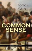 Cover-Bild zum Titel 'COMMON SENSE (Political Classics Series)' von 'Thomas Paine'