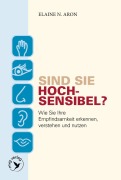 Cover-Bild zum Titel 'Sind Sie hochsensibel?' von 'Elaine N. Aron'