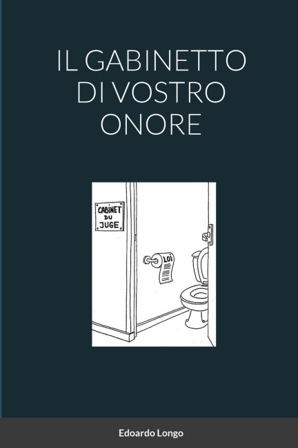 IL GABINETTO DI VOSTRO ONORE - Edoardo Longo