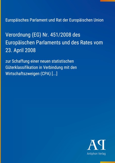 Verordnung (EG) Nr. 451/2008 des Europäischen Parlaments und des Rates vom 23. April 2008 - Europäisches Parlament und Rat der Europäischen Union