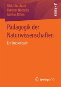 Cover-Bild zum Titel 'Pädagogik der Naturwissenschaften' von 'Ulrich Gebhard, Markus Rehm, Dietmar Höttecke'