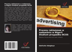 Cover-Bild zum Titel 'Procesy reklamowe w nadawaniu w Nigerii Studium przypadku BCOS' von 'Adefunke Adegbeye'