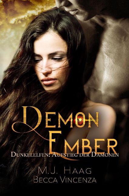 Demon Ember (Dunkelelfen: Aufstieg der Dämonen, #1) - M. J. Haag