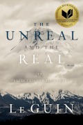 Cover-Bild zum Titel 'The Unreal and the Real' von 'Ursula K Le Guin'