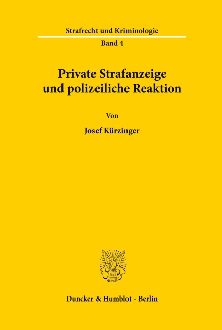 Private Strafanzeige und polizeiliche Reaktion. - Josef Kürzinger