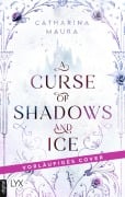 Cover-Bild zum Titel 'A Curse of Shadows and Ice' von 'Catharina Maura'