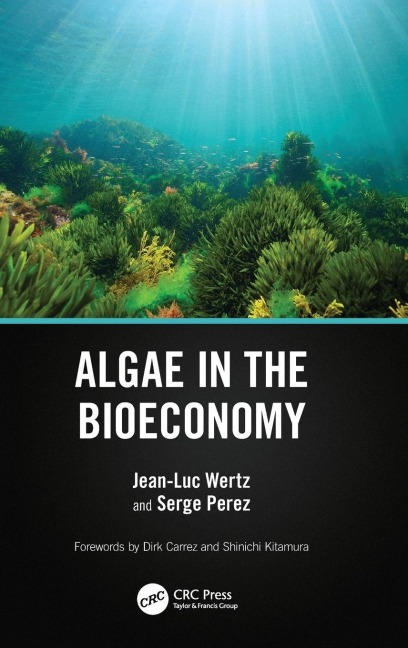 Algae in the Bioeconomy - Jean-Luc Wertz, Serge Perez