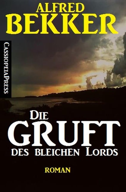 Die Gruft des bleichen Lords - Alfred Bekker