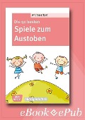 Cover-Bild zum Titel 'Die 50 besten Spiele zum Austoben - eBook' von 'Andrea Erkert'