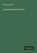 Cover-Bild zum Titel 'Vom Musikalisch-Schönen' von 'Eduard Hanslick'