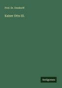 Cover-Bild zum Titel 'Kaiser Otto III.' von 'Dondorff'