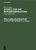 Cover-Bild zum Titel 'Die Praxis der Papierfabrikation mit besonderer Berücksichtigung der Stoffmischungen und deren Kalkulationen' von ''