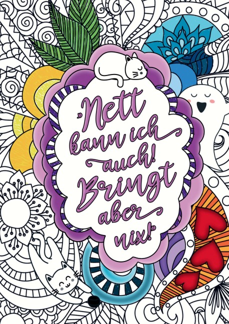 Nett kann ich auch! Bringt aber nix! - Das freche Malbuch für Erwachsene - Inspirations Lounge