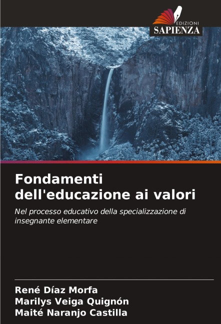 Fondamenti dell'educazione ai valori - René Díaz Morfa, Marilys Veiga Quignón, Maité Naranjo Castilla