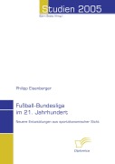 Cover-Bild zum Titel 'Fußball-Bundesliga im 21. Jahrhundert' von 'Philipp Eisenberger'