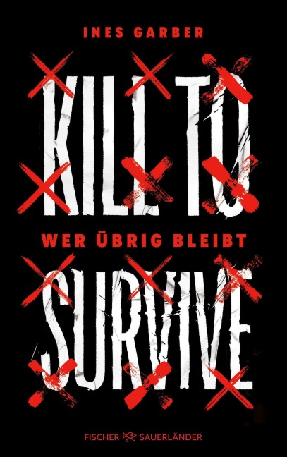 Kill to Survive - Wer übrig bleibt - Ines Garber