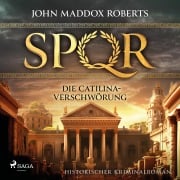 Cover-Bild zum Titel 'SPQR: Die Catilina-Verschwörung' von 'John Maddox Roberts'