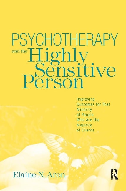 Psychotherapy and the Highly Sensitive Person - Elaine N Aron