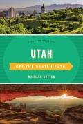 Cover-Bild zum Titel 'Utah Off the Beaten Path' von 'Michael Rutter'