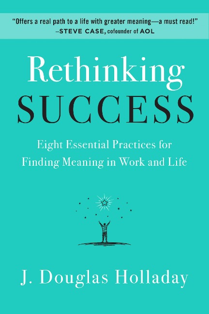 Rethinking Success - J. Douglas Holladay
