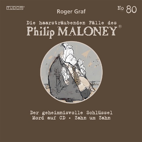 Die haarsträubenden Fälle des Philip Maloney, No.80 - Roger Graf