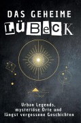 Cover-Bild zum Titel 'Das geheime Lübeck' von 'Henry Herrmann'