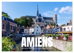 Cover-Bild zum Titel 'Amiens. Die leise Schönheit Nordfrankreichs (Wandkalender 2026 DIN A4 quer), CALVENDO Monatskalender' von 'Hanna Wagner'
