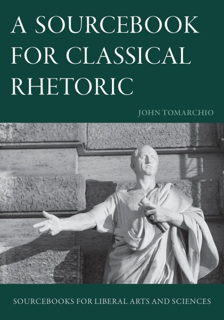 A Sourcebook for Classical Rhetoric - John Tomarchio
