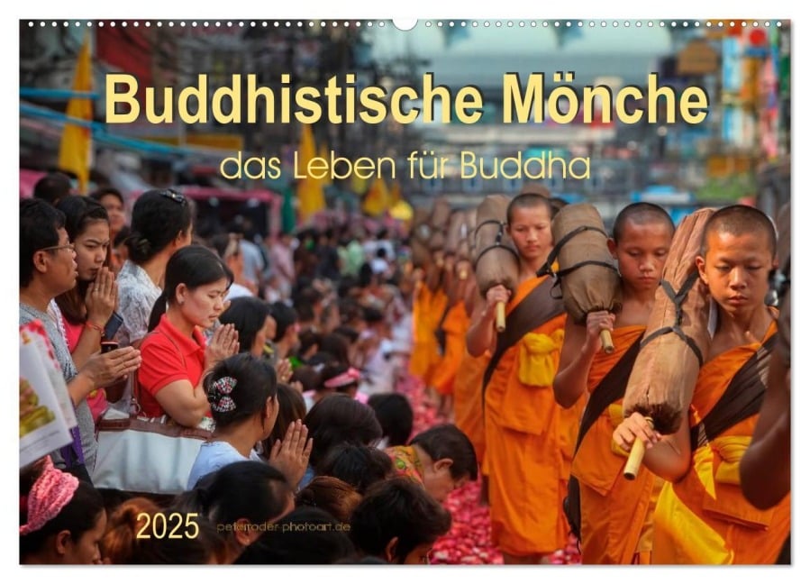 Buddhistische Mönche - das Leben für Buddha (Wandkalender 2025 DIN A2 quer), CALVENDO Monatskalender - Peter Roder