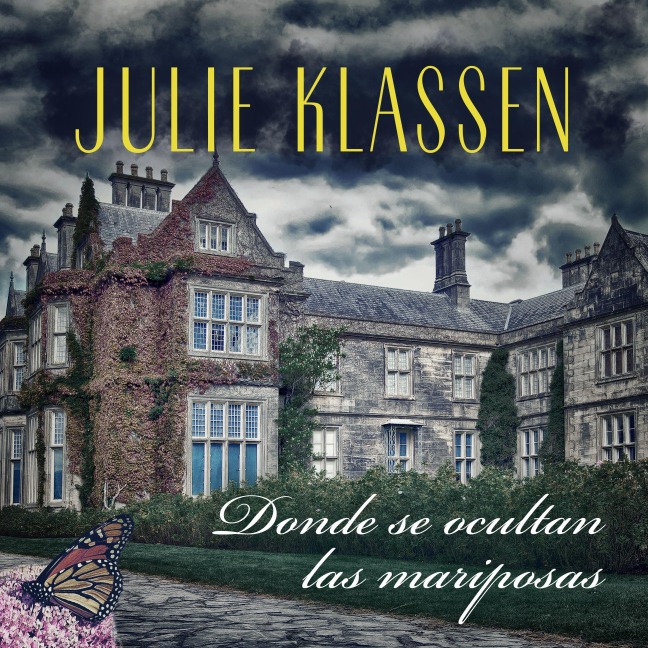 Donde se ocultan las mariposas - Julie Klassen