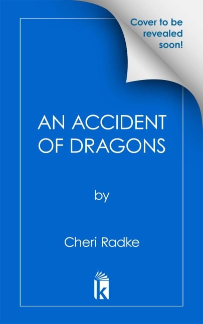 An Accident of Dragons - Cheri Radke