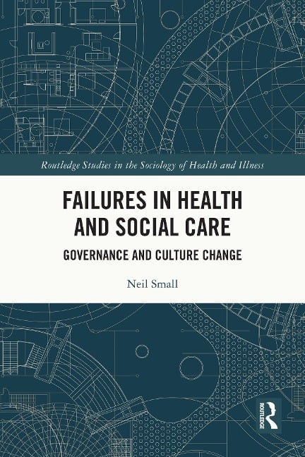 Failures in Health and Social Care - Neil Small