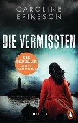 Cover-Bild zum Titel 'Die Vermissten' von 'Caroline Eriksson'