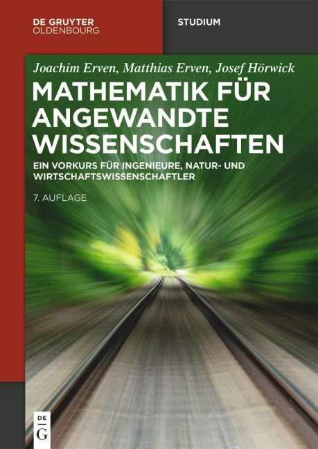 Mathematik für angewandte Wissenschaften - Joachim Erven, Josef Hörwick, Matthias Erven