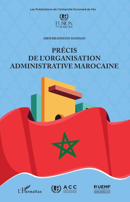 Précis de l'organisation administrative marocaine - Abderrahmane Haddad
