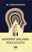 Kendini Anlama Yolculugu - Sevgin Karacaoglu