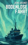 Cover-Bild zum Titel 'Bodenlose Fahrt' von 'Jens Grandt'