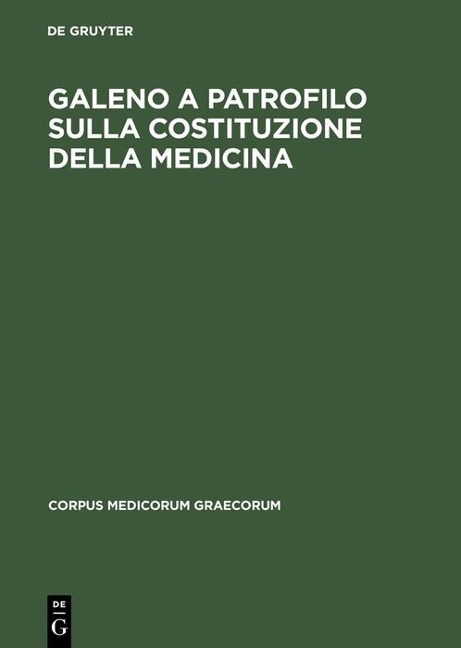 Galeno a Patrofilo sulla costituzione della medicina - Galenus