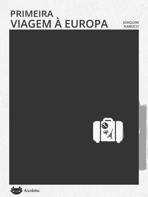 Primeira viagem à Europa - Joaquim Nabuco