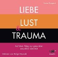 Liebe, Lust & Trauma - Franz Ruppert