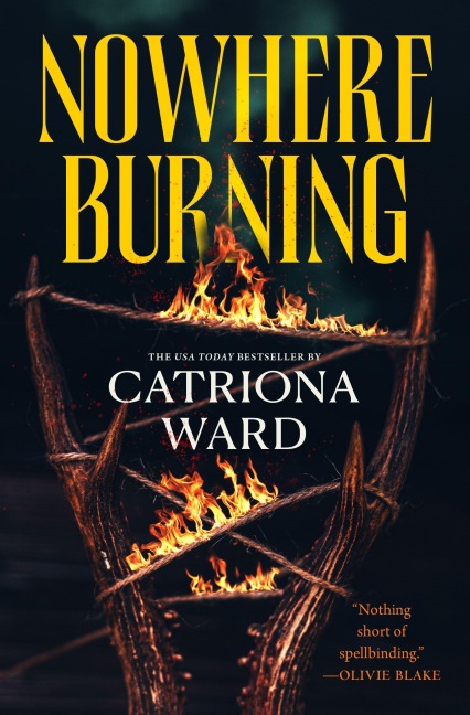 Nowhere Burning - Catriona Ward