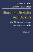 Cover-Bild zum Titel 'Bioethik: Disziplin und Diskurs' von 'Johann S. Ach, Christa Runtenberg'